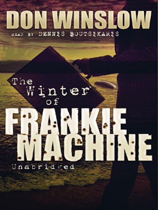 Title details for The Winter of Frankie Machine by Don Winslow - Wait list